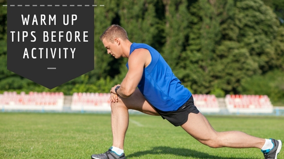 Warm Up Tips Before Activity